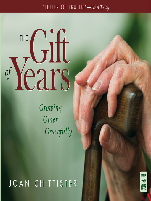 Title details for The Gift of Years by Joan Chittister - Available